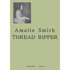 Amalie Smith, Thread Ripper
