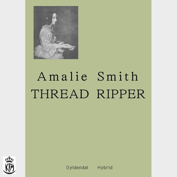 Amalie Smith, Thread Ripper