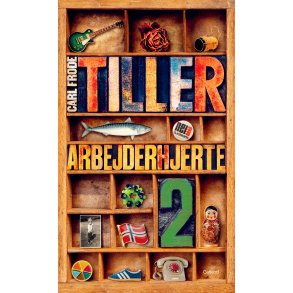 Carl Frode Tiller, Arbejderhjerte 2