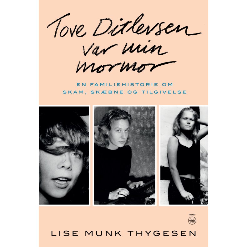 Lise Munk Thygesen, Tove Ditlevsen var min mormor