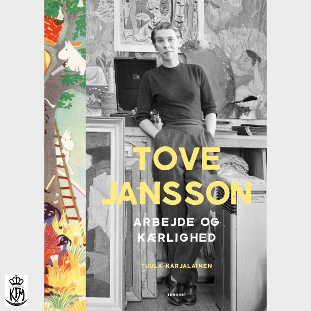 Tuula Karjalainen, Tove Jansson - arbejde og kærlighed