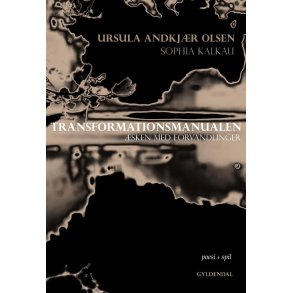 Ursula Andkjr Olsen og Sophia Kalkau, Transformationsmanualen og sken med forvandlinger