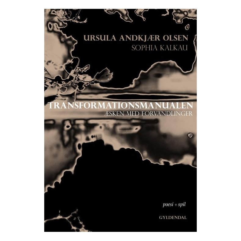 Ursula Andkjr Olsen og Sophia Kalkau, Transformationsmanualen og sken med forvandlinger