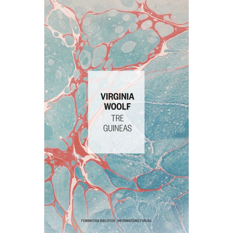 Virginia Woolf, Tre Guineas