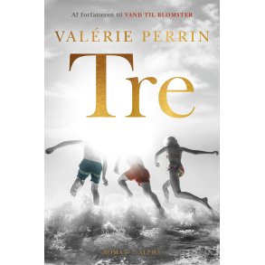 Valrie Perrin, Tre