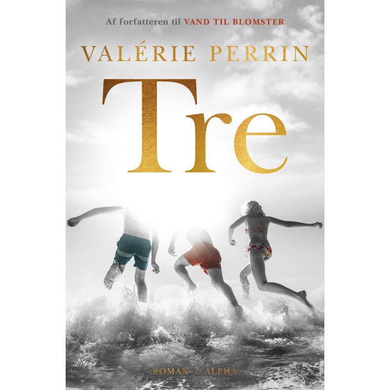 Valrie Perrin, Tre