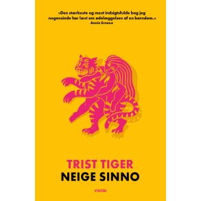 Neige Sinno, Trist tiger