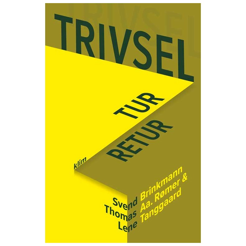 Svend Brinkmann, Lene Tanggaard &amp; Thomas Aastrup Rmer, Trivsel tur-retur