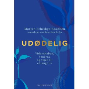 Jonas Kuld-Rathje,Morten Scheibye-Knudsen, Uddelig - Videnskaben, vanerne og vejen til et langt liv