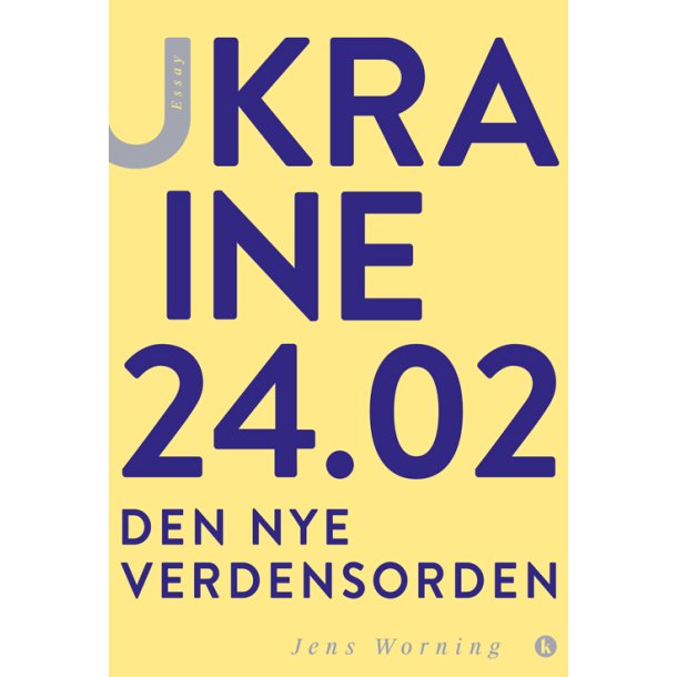 Jens Worning, Ukraine 24.02 - den nye verdensorden