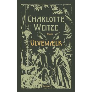 Charlotte Weitze, Ulvemlk