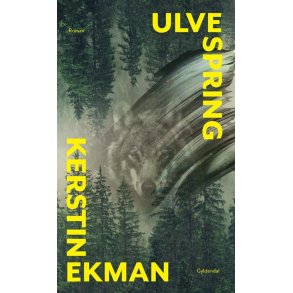 Kerstin Ekman, Ulvespring