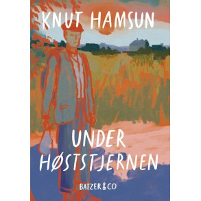 Knut Hamsun, Under hststjernen