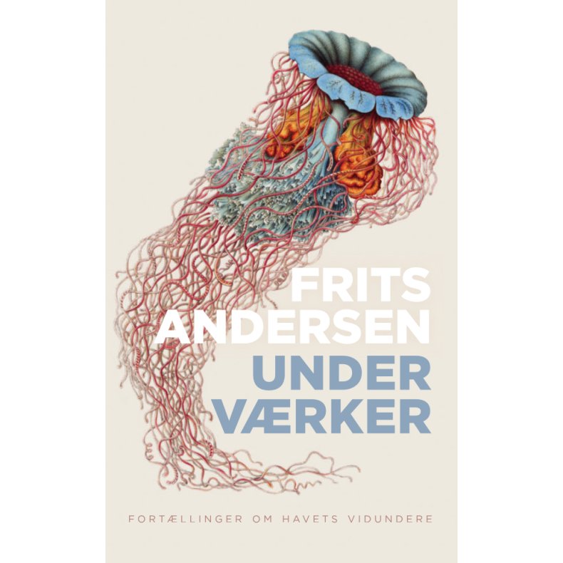Frits Andersen, Undervrker - Fortllinger om havets vidundere