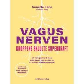 Annette L�no og Torkil F�r�, Vagusnerven - Kroppens skjulte superkraft