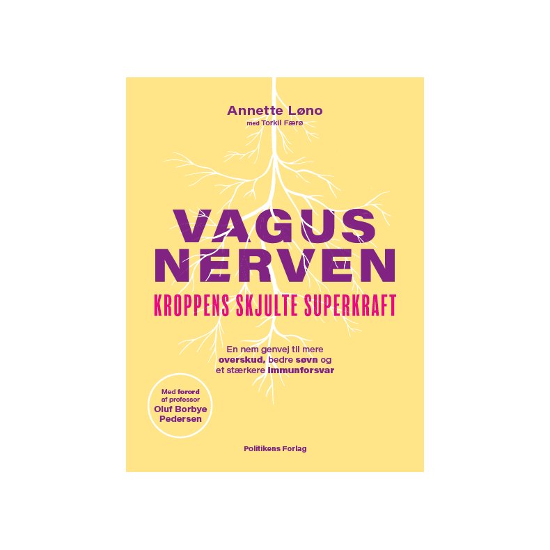 Annette L�no og Torkil F�r�, Vagusnerven - Kroppens skjulte superkraft