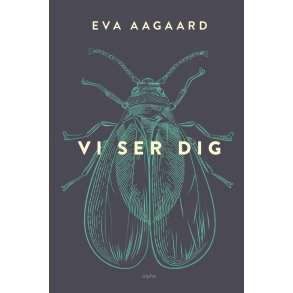 Eva Aagaard, Vi ser dig