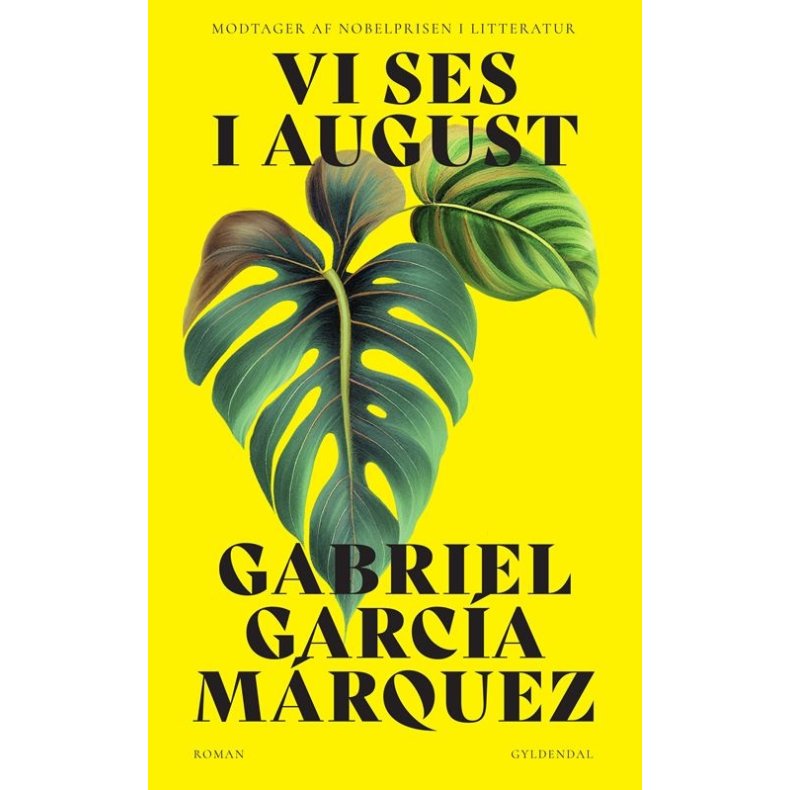 Gabriel Garca Mrquez, Vi ses i august