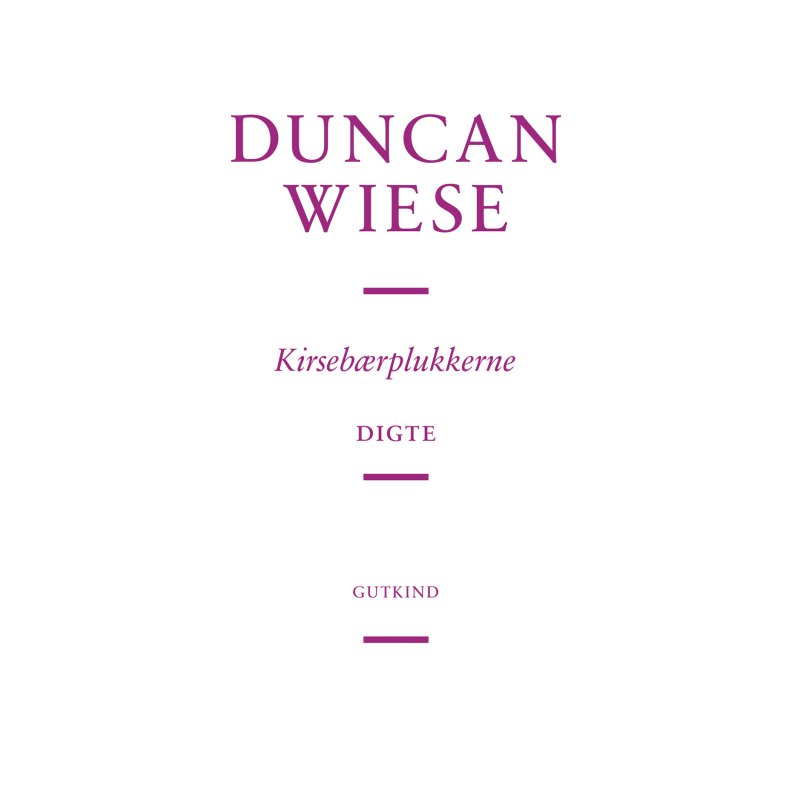 Duncan Wiese, Kirsebrplukkerne